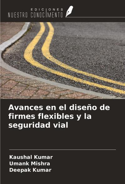 Avances en el diseño de firmes flexibles y la seguridad vial