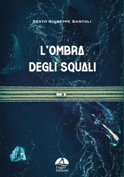 Santoli, S: L’ ombra degli squali