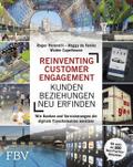 Reinventing Customer Engagement - Kundenbeziehungen neu erfinden