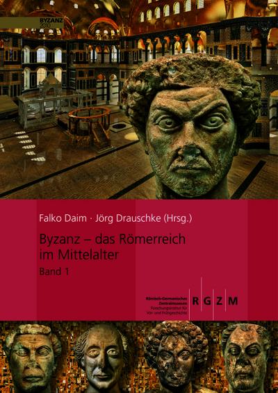 Byzanz - das Römerreich im Mittelalter