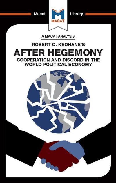 An Analysis of Robert O. Keohane’s After Hegemony