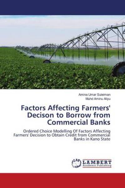 Factors Affecting Farmers’ Decison to Borrow from Commercial Banks