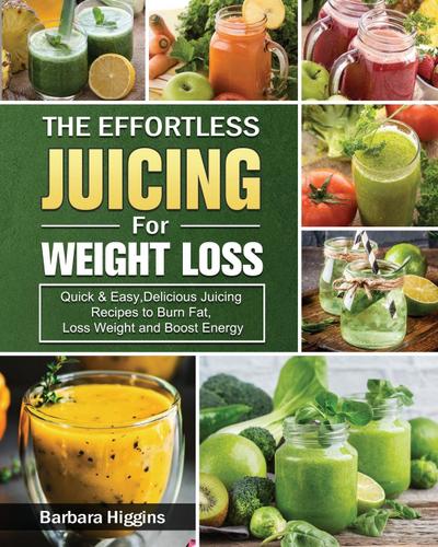 The Effortless Juicing for Weight Loss