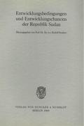 Entwicklungsbedingungen und Entwicklungschancen der Republik Sudan.
