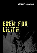 Eden for Lilith - Melanie Adamidou