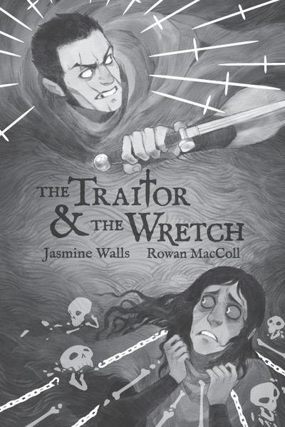 The Traitor & The Wretch