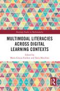 Multimodal Literacies Across Digital Learning Contexts