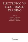 Electronic vs. Floor Based Trading