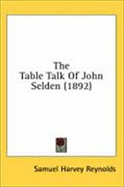 The Table Talk Of John Selden (1892)