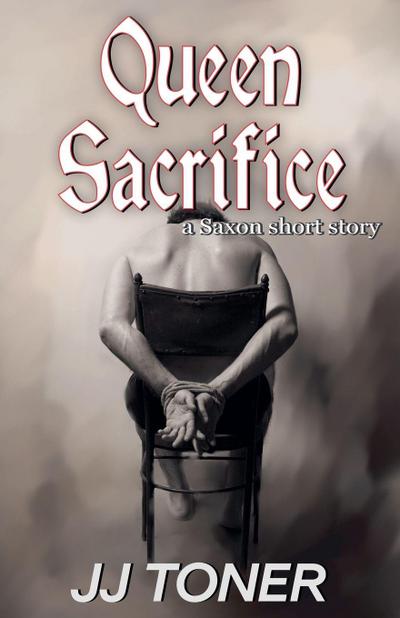 Queen Sacrifice (a Saxon short story)