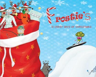 Frostie’s 12 Crazy Days of Christmas