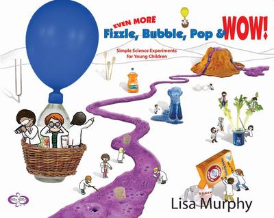 Even More Fizzle, Bubble, Pop & Wow!