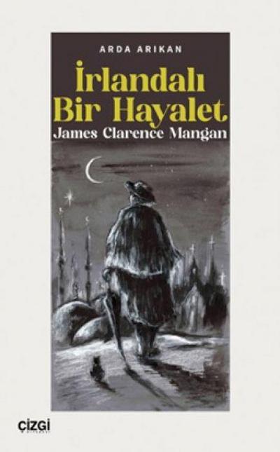 Irlandali Bir Hayalet - James Clarence Mangan