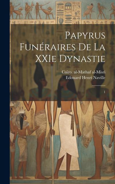 Papyrus funéraires de la XXIe dynastie: 1