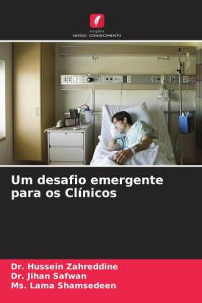Um desafio emergente para os Clínicos