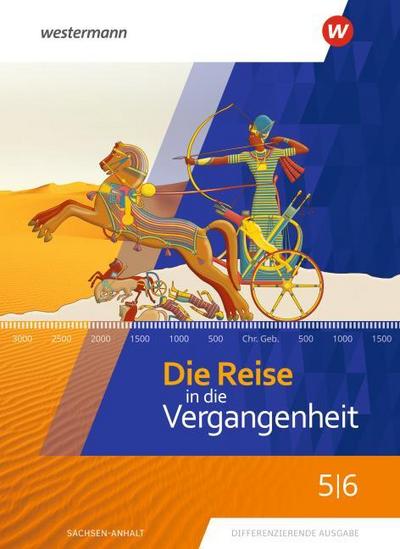 Die Reise in die Vergangenheit 5 / 6. Schulbuch. Sachsen-Anhalt