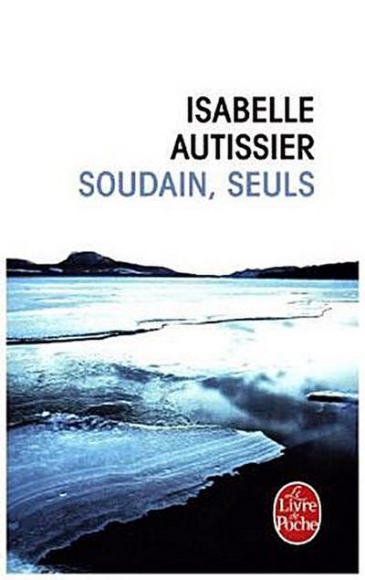 Soudains, seuls