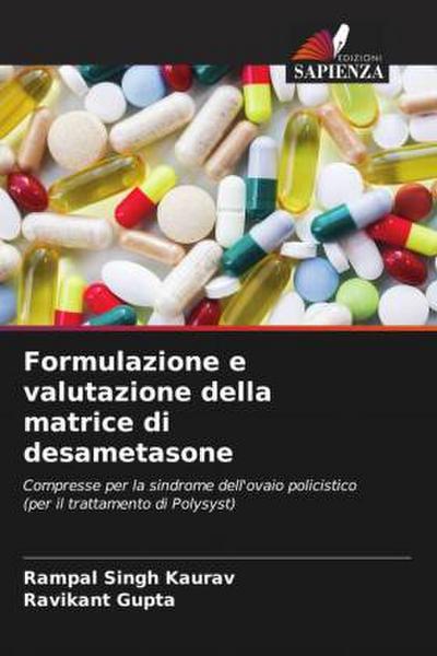 Formulazione e valutazione della matrice di desametasone
