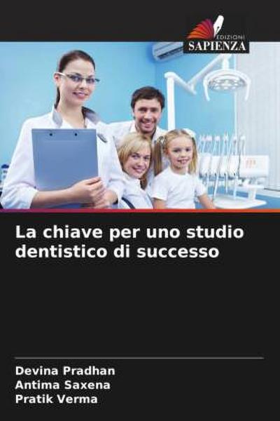 La chiave per uno studio dentistico di successo