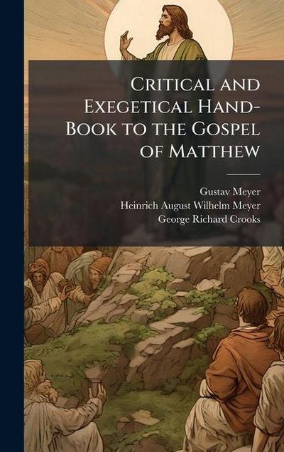 Critical and Exegetical Hand-Book to the Gospel of Matthew