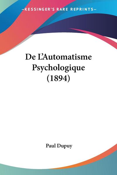 De L’Automatisme Psychologique (1894)