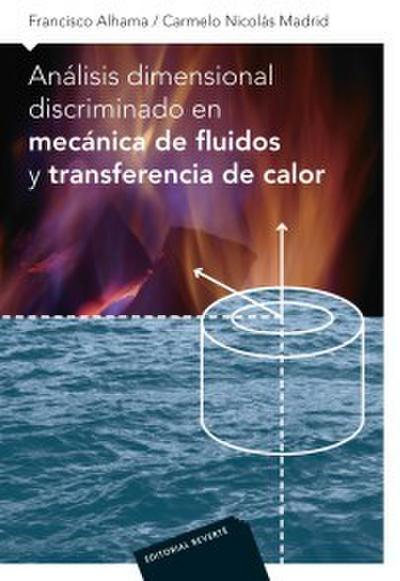 Análisis dimensional discriminado en mecanica de fluidos y transferencia de calor