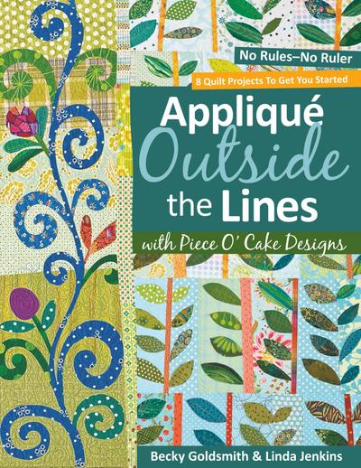 Applique Outside the Lines with Piece O’Cake Designs