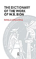 The Dictionary of the Work of W.R. Bion