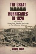 The Great Bahamian Hurricanes of 1926