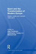 Sport and the Transformation of Modern Europe