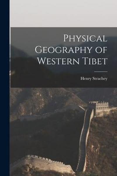 Physical Geography of Western Tibet