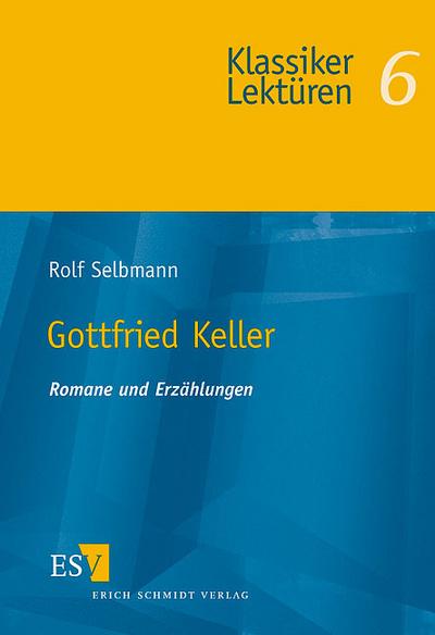 Gottfried Keller, Romane und Erzählungen