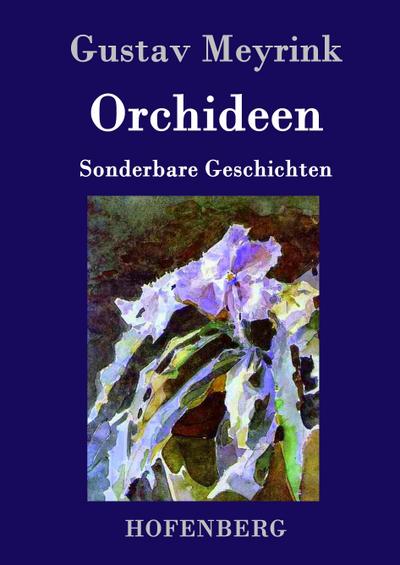 Orchideen - Gustav Meyrink