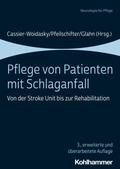 Pflege von Patienten mit Schlaganfall: Von der Stroke Unit bis zur Rehabilitation