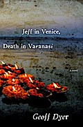 Jeff in Venice, Death in Varanasi