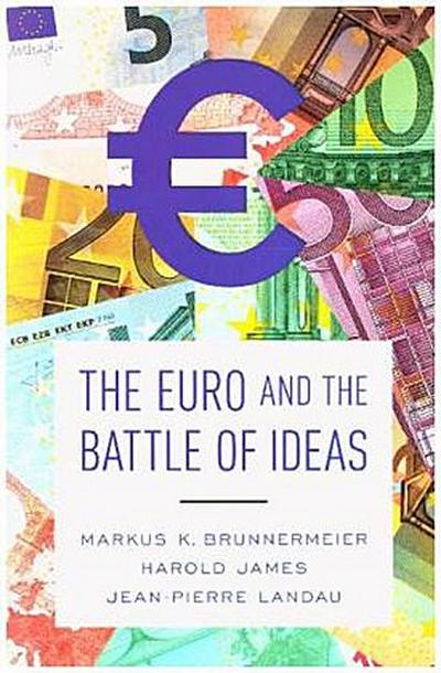 The Euro and the Battle of Ideas