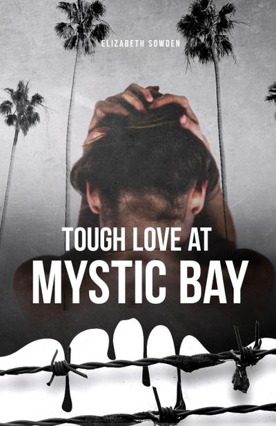 Tough Love at Mystic Bay