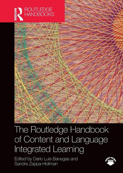 The Routledge Handbook of Content and Language Integrated Learning