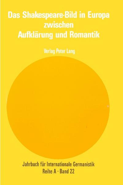Das Shakespeare-Bild in Europa zwischen Aufklärung und Romantik