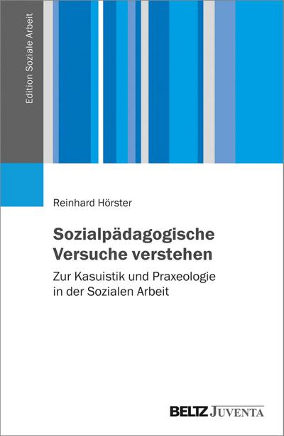 Sozialpädagogische Versuche verstehen