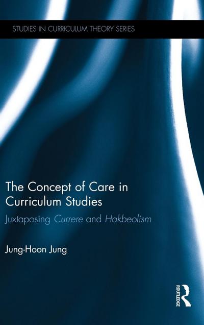 The Concept of Care in Curriculum Studies