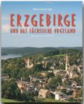 Reise durch das Erzgebirge und das Sächsische Vogtland - Ein Bildband mit über 210 Bildern - STÜRTZ Verlag