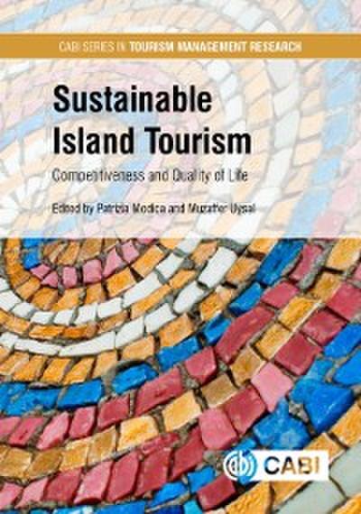 Sustainable Island Tourism : Competitiveness and Quality of Life