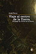 Viaje al centro de la Tierra/Voyage au centre de la Terre