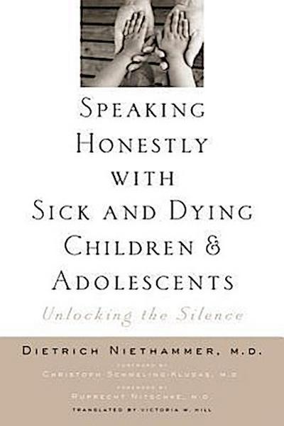 Speaking Honestly with Sick and Dying Children and Adolescents