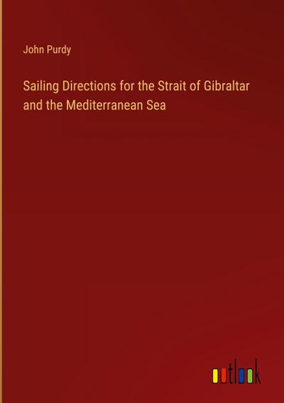 Sailing Directions for the Strait of Gibraltar and the Mediterranean Sea