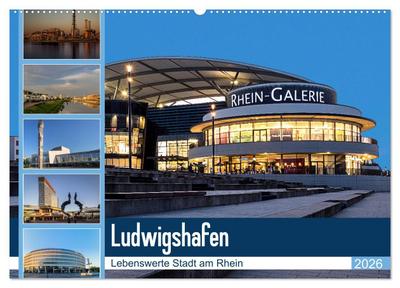 Ludwigshafen - Lebenswerte Stadt am Rhein (Wandkalender 2026 DIN A2 quer), CALVENDO Monatskalender