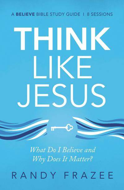 Think Like Jesus Bible Study Guide
