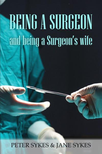 Being a Surgeon and Being a Surgeon’s Wife