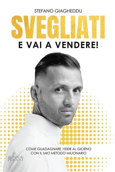 Svegliati...e vai a vendere!